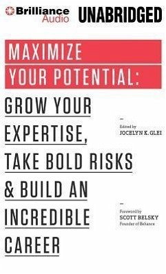 Maximize Your Potential: Grow Your Expertise, Take Bold Risks & Build an Incredible Career - Glei, Jocelyn K.