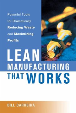 Lean Manufacturing That Works - Carreira, Bill