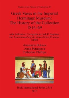 Greek Vases in the Imperial Hermitage Museum - Bukina, Anastasia; Petrakova, Anna; Phillips, Catherine