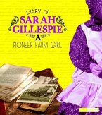 Diary of Sarah Gillespie: A Pioneer Farm Girl