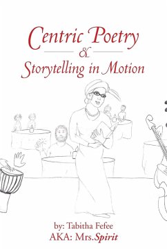 Centric Poetry & Storytelling in Motion - Mrs Spirit