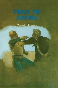 Trail to Justice - Bowers, Terrell L