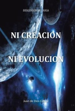 Ni Creacion Ni Evolucion - Cabral, Juan De Dios