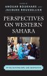 Perspectives on Western Sahara: Myths, Nationalisms, and Geopolitics