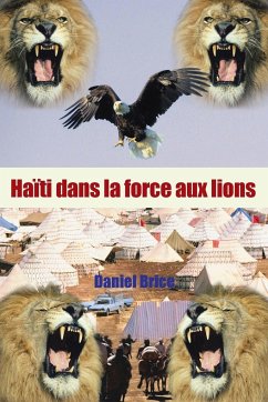 Haiti Dans La Force Aux Lions - Brice, Daniel