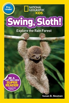 Swing, Sloth!: Explore the Rain Forest - Neuman, Susan B.