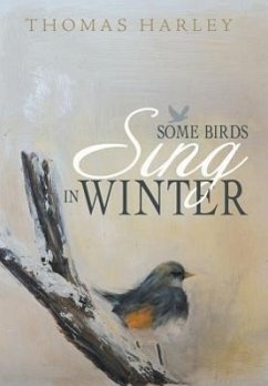 Some Birds Sing in Winter - Harley, Thomas