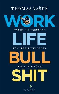 Work-Life-Bullshit (eBook, ePUB) - Vasek, Thomas