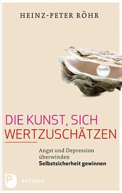 Die Kunst, sich wertzuschätzen (eBook, ePUB) - Röhr, Heinz-Peter