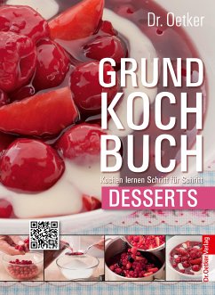 Dr. Oetker Grundkochbuch - Einzelkapitel Desserts (eBook, ePUB) - Oetker, Dr.