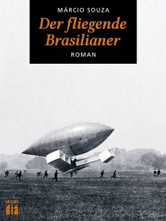 Der fliegende Brasilianer (eBook, ePUB) - Souza, Márcio