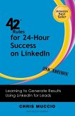 42 Rules for 24-Hour Success on Linkedin (2nd Edition)