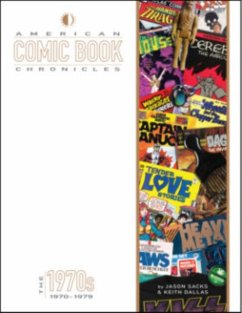 American Comic Book Chronicles: The 1970s - Sacks, Jason; Dallas, Keith