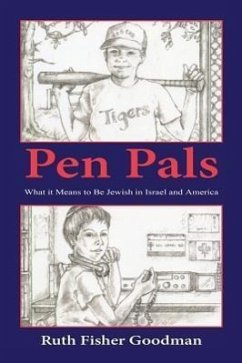 Pen Pals - What It Means to Be Jewish in Israel and America - Goodman, Ruth Fisher