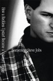 Becoming Steve Jobs, English edition Becoming Steve Jobs, English edition