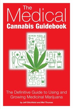 The Medical Cannabis Guidebook - Thomas, Mel; Ditchfield, Jeff