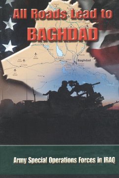 All Roads Lead to Baghdad - Briscoe, Charles H.; Special Operations Cmd History Office; United States Army