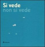 Si vede non si vede Si vede non si vede