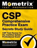 CSP Comprehensive Practice Exam Secrets Study Guide: CSP Test Review for the Certified Safety Professional Exam
