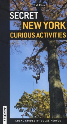 Secret New York: Curious Activities - Rives, T. M.