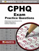CPHQ Exam Practice Questions: CPHQ Practice Tests & Review for the Certified Professional in Healthcare Quality Exam
