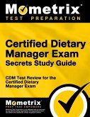 Certified Dietary Manager Exam Secrets Study Guide