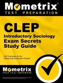 CLEP Introductory Sociology Exam Secrets Study Guide: CLEP Test Review for the College Level Examination Program