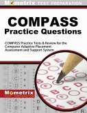 COMPASS Exam Practice Questions: COMPASS Practice Tests & Review for the Computer Adaptive Placement Assessment and Support System