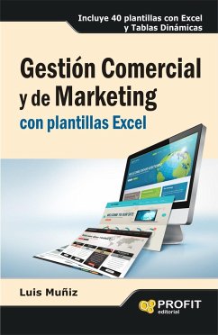 Gestión comercial y de marketing con plantillas Excel : incluye 40 plantillas con Excel y tablas dinámicas - Muñiz González, Luis