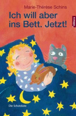 Ich will aber ins Bett. Jetzt! - Schins, Marie-Thérèse