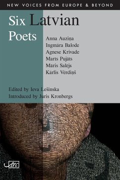 Six Latvian Poets - Auzina, Anna; Balode, Ingmara; Pujats, Marts