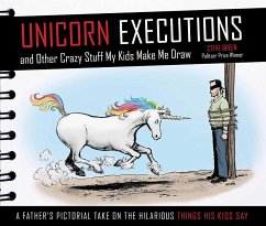 Unicorn Executions and Other Crazy Stuff My Kids Make Me Draw - Breen, Steve