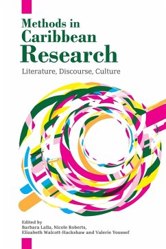 Methods in Caribbean Research - Lalla, Barbara; Roberts, Nicole; Walcott-Hackshaw, Elizabeth