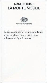 La morte moglie - Ferrari, Ivano