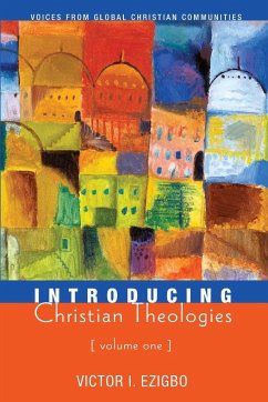 Introducing Christian Theologies, Volume One - Ezigbo, Victor I.