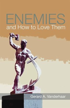 Enemies and How to Love Them - Vanderhaar, Gerard