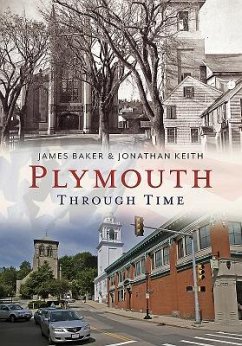 Plymouth Through Time - Baker, James