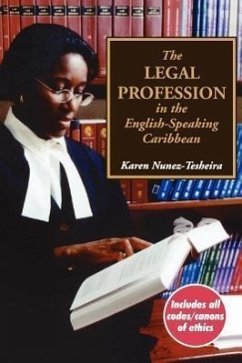 The Legal Profession in the English Speaking Caribbean - Tesheira, Karen