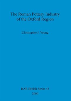 The Roman Pottery Industry of the Oxford Region - Young, Christopher J.