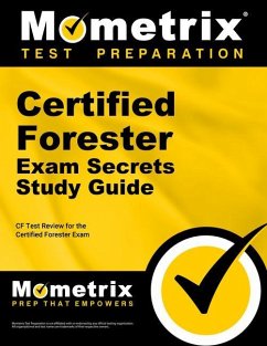 Certified Forester Exam Secrets Study Guide: Cf Test Review for the Certified Forester Exam