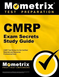 Cmrp Exam Secrets Study Guide: Cmrp Test Review for the Certified Materials & Resources Professional Examination