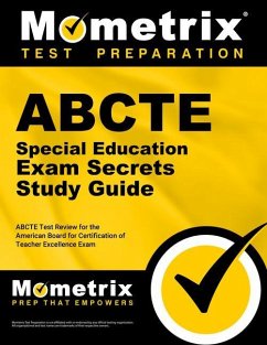 Abcte Special Education Exam Secrets Study Guide: Abcte Test Review for the American Board for Certification of Teacher Excellence Exam