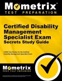 Certified Disability Management Specialist Exam Secrets Study Guide: Cdms Test Review for the Certified Disability Management Specialist Exam