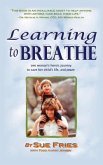 Learning to Breathe