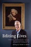 Editing Lives: Essays in Contemporary Textual and Biographical Studies in Honor of O M Brack, Jr.