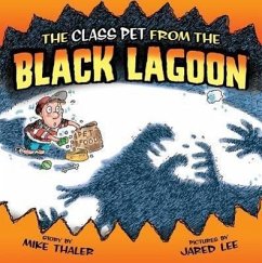 Class Pet from the Black Lagoon - Thaler, Mike