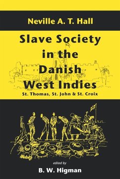 Slave Society in the Danish West Indies - Boodraj, G.