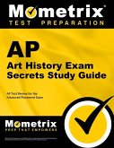 AP Art History Exam Secrets Study Guide: AP Test Review for the Advanced Placement Exam