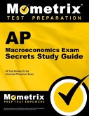 AP Macroeconomics Exam Secrets Study Guide: AP Test Review for the Advanced Placement Exam