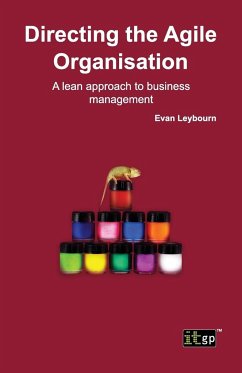 Directing the Agile Organisation - Leybourn, Evan
